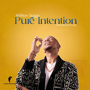 Review of Milton Suggs with Michael King : Pure Intention