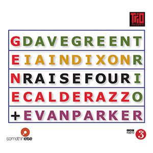 Review of Dave Green Trio with Evan Parker: Raise Four