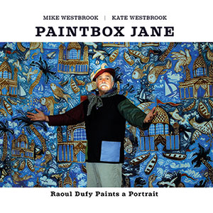 Review of Westbrook & Company: Paintbox Jane: Raoul Dufy Paints a Portrait