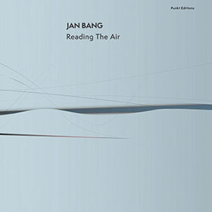 Review of Jan Bang: Reading The Air