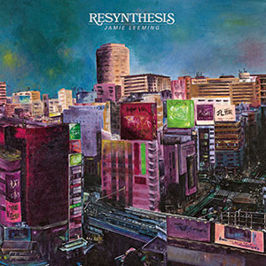 Review of Jamie Leeming: Resynthesis