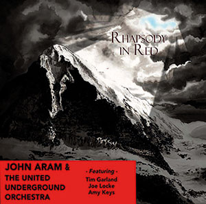 Review of John Aram & The United Underground Orchestra: Rhapsody in Red