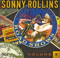 Review of Sonny Rollins: Road Shows Vol. 3