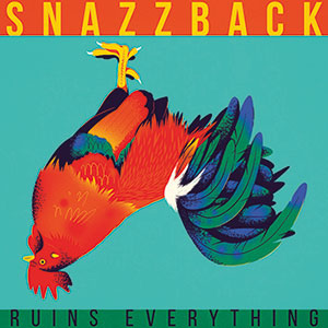 Review of Snazzback: Ruins Everything