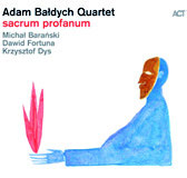 Review of Adam Bałdych Quartet: Sacrum Profanum