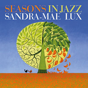 Review of Sandra-Mae Lux: Seasons in Jazz