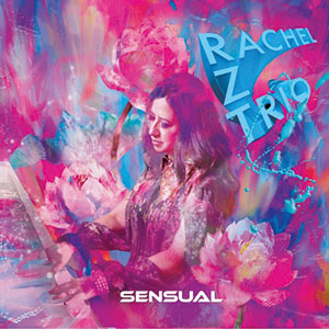 Review of Rachel Z Trio: Sensual