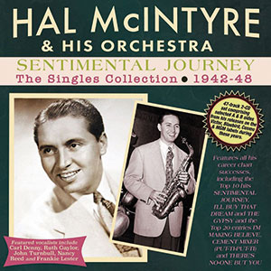 Review of Hal McIntyre & His Orchestra: Sentimental Journey – The Singles Collection 1942-48