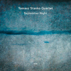 Review of Tomasz Stańko: September Night