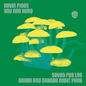 Review of Kevin Figes & You Are Here: Seven For Lee/Green and Orange Night Park