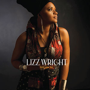 Review of Album Interview: Lizz Wright: Shadow