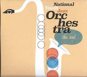 Review of National Youth Jazz Orchestra: She Said