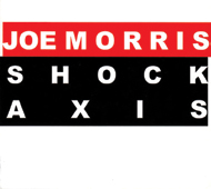 Review of Joe Morris: Shock Axis