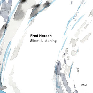 Review of Fred Hersch: Silent, Listening