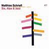 Review of Matthias Schriefl: Six, Alps & Jazz