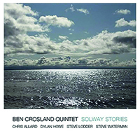 Review of Ben Crosland Quintet: Solway Stories