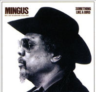 Review of Charles Mingus: Something Like A Bird