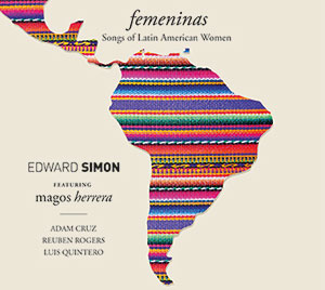 Review of Edward Simon: Femeninas: Songs of Latin American Women