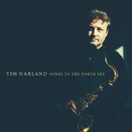 Review of Tim Garland: Songs to the North Sky