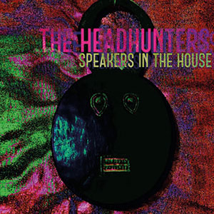 Review of The Headhunters: Speakers In The House