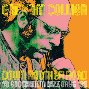 Review of Graham Collier: Down Another Road @ Stockholm Jazz Days ’69