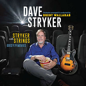 Review of Dave Stryker: Stryker with Strings Goes to the Movies