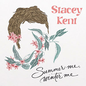 Review of Stacey Kent: Summer Me, Winter Me