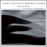 Review of Joshua Redman & Brooklyn Rider: Sun On Sand