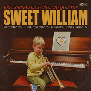 Review of Eric Siereveld’s Organic Quintet: Sweet William