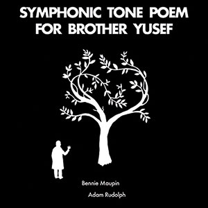 Review of Bennie Maupin & Adam Rudolph: Symphonic Tone Poem For Brother Yusef