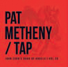 Review of Pat Metheny: Tap: John Zorn's Book Of Angels Vol 20