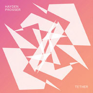 Review of Hayden Prosser: Tether