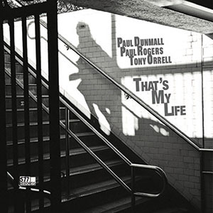 Review of Paul Dunmall/Paul Rogers/Tony Orrell: That's My Life