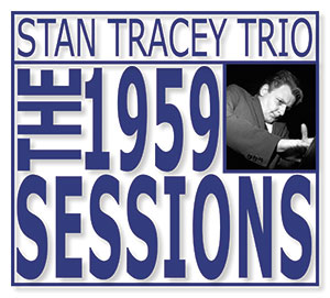 Review of Stan Tracey: The 1959 Sessions