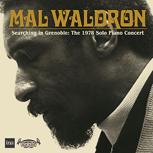 Review of Mal Waldron: Searching In Grenoble: The 1978 Solo Piano Concert