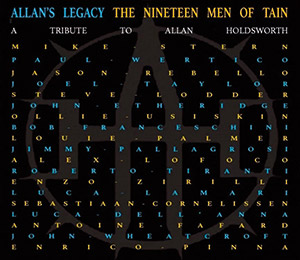 Review of Allan’s Legacy: The 19 Men of Tain - A Tribute to Allan Holdsworth