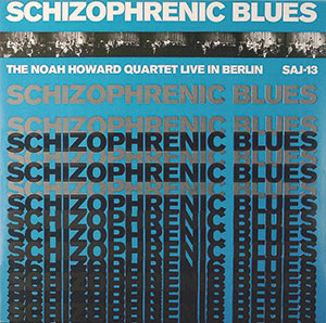 Review of Noah Howard: Schizophrenic Blues: The Berlin Concert