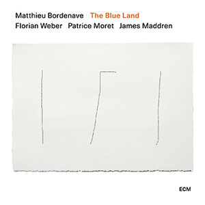 Review of Matthieu Bordenave Quartet: The Blue Land