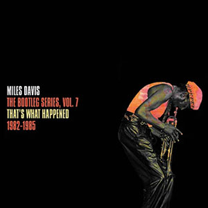 Review of Miles Davis: That’s What Happened 1982-1985: The Bootleg Series Vol 7