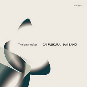 Review of Dai Fujikura/Jan Bang: The Bowmaker