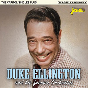 Review of Duke Ellington & His Famous Orchestra: The Capitol Singles Plus