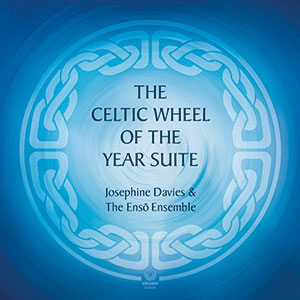 Review of Josephine Davies & The Ensō Ensemble: The Celtic Wheel of the Year Suite