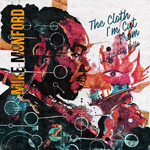 Review of Mike Monford: The Cloth I’m Cut From