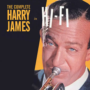 Review of Harry James: The Complete Harry James in Hi-Fi