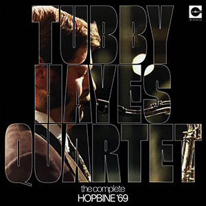 Review of Tubby Hayes: The Complete Hopbine ‘69