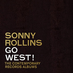 Review of Sonny Rollins: Go West!: The Contemporary Records Albums