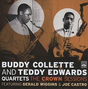Review of Buddy Collette and Teddy Edwards Quartets: The Crown Sessions