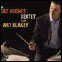 Review of Gaz Hughes: The Gaz Hughes Sextet Plays Art Blakey