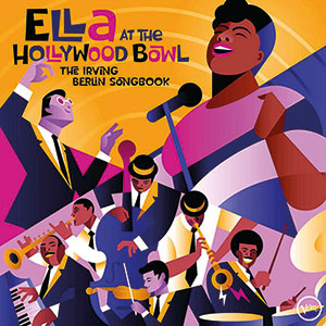 Review of Ella Fitzgerald: Ella At The Hollywood Bowl: The Irving Berlin Songbook