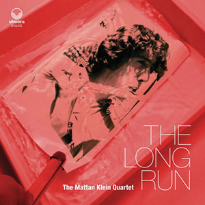 Review of Mattan Klein Quartet: The Long Run